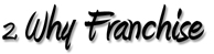 Why Franchise